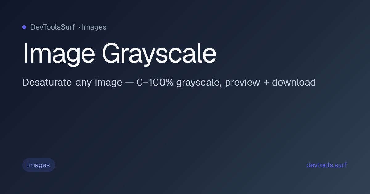 Image Grayscale preview - Images tool