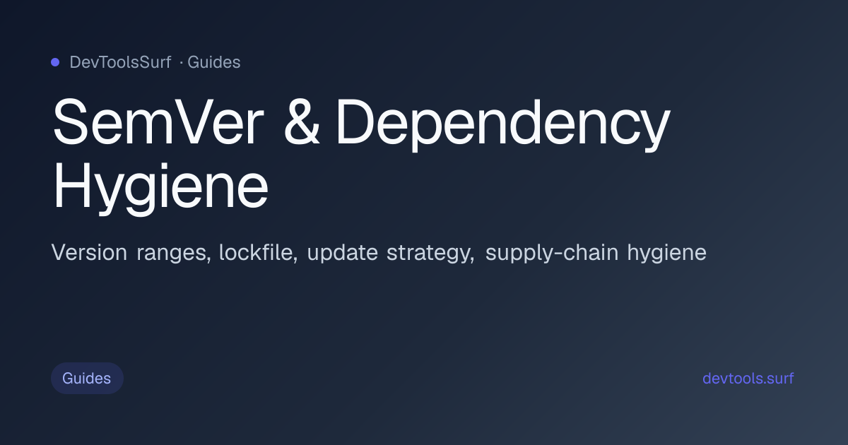 SemVer & Dependency Hygiene preview - Info / Guides tool