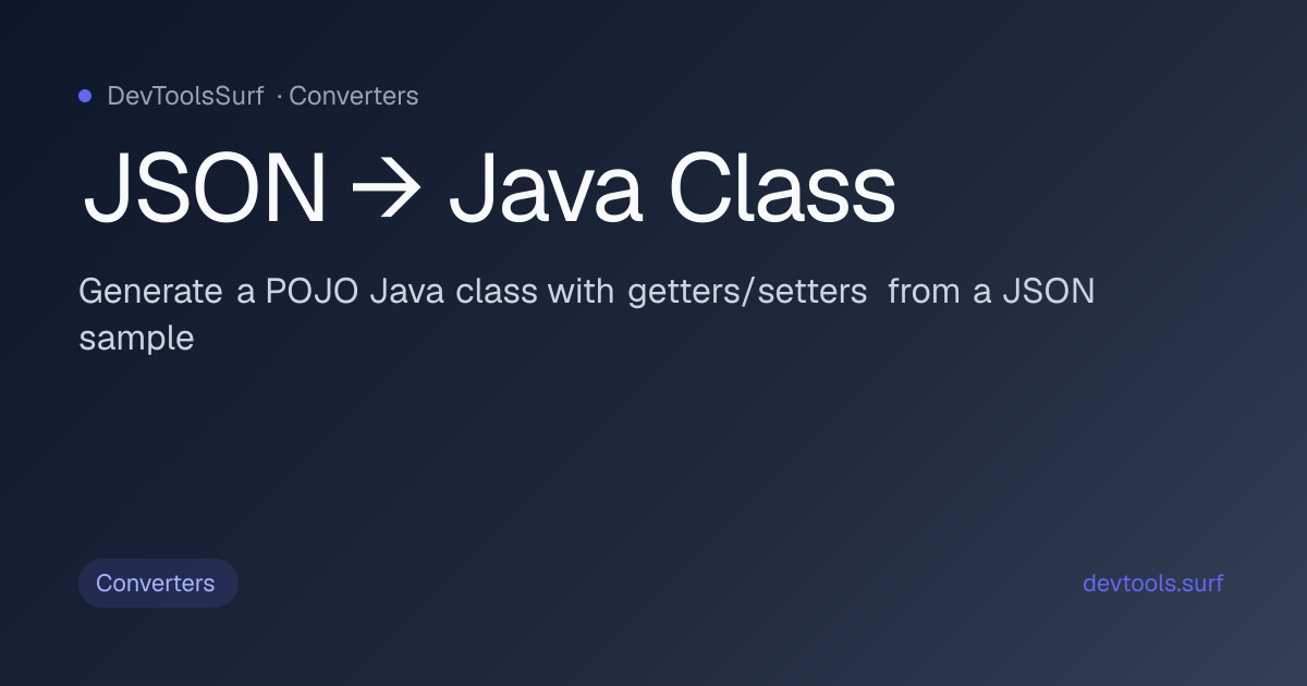 JSON → Java Class preview - Converters tool