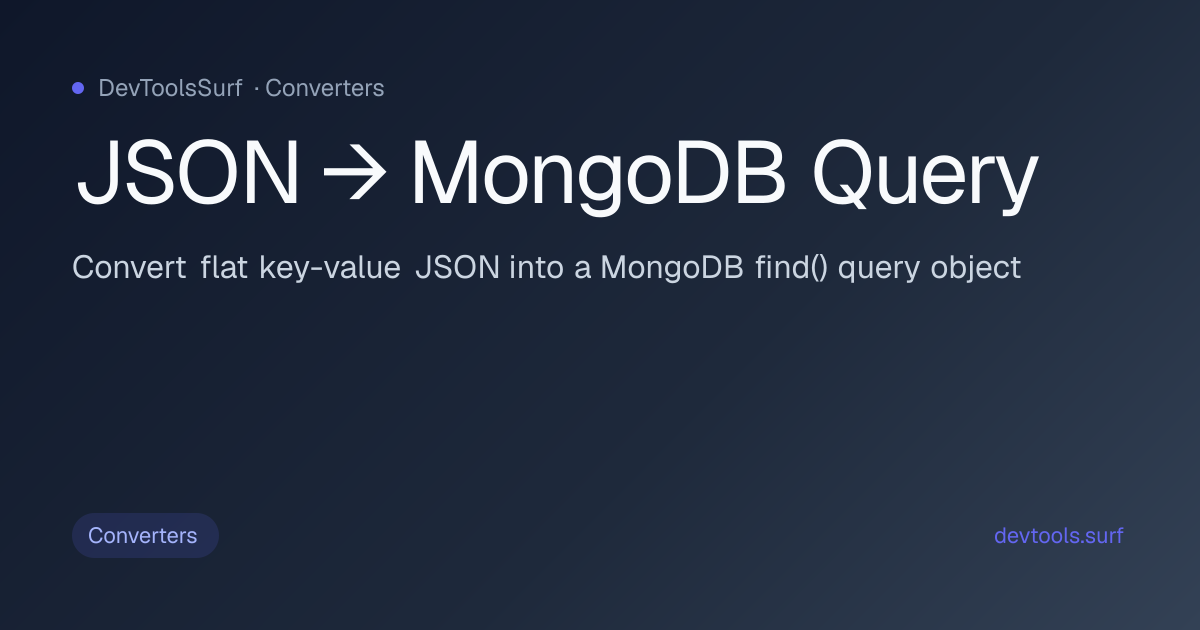 JSON → MongoDB Query preview - Converters tool