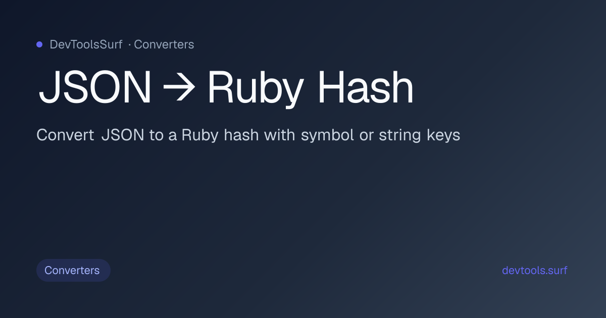 JSON → Ruby Hash preview - Converters tool