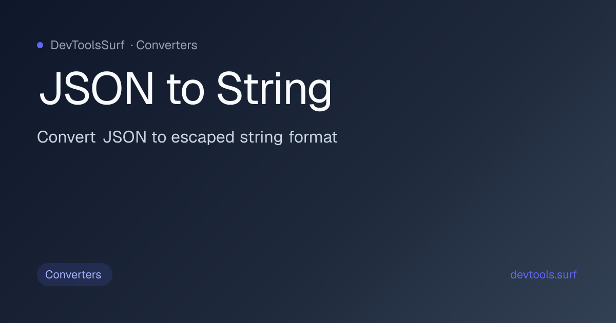 JSON to String preview - Converters tool