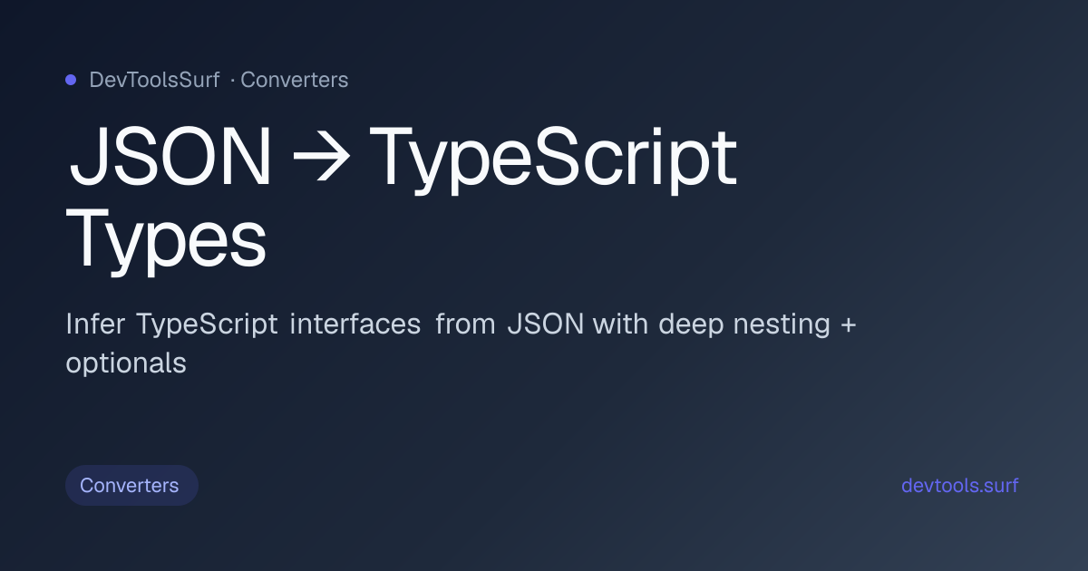 JSON → TypeScript Types preview - Converters tool