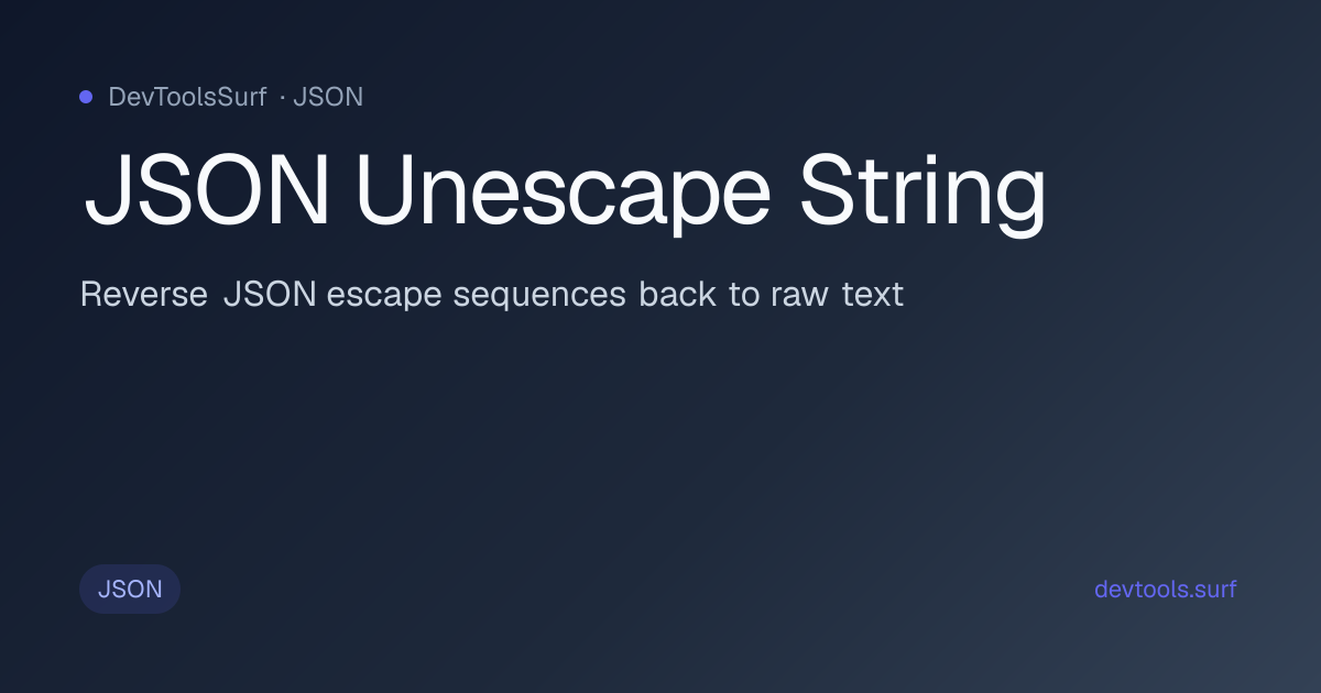 JSON Unescape String preview - JSON tool