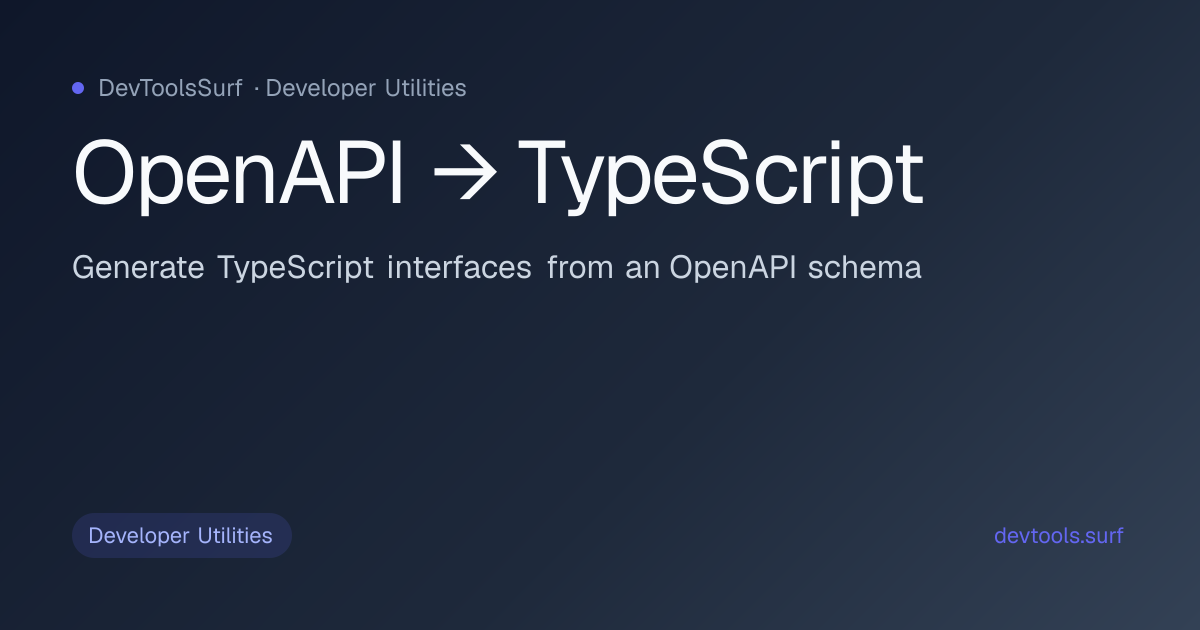 OpenAPI → TypeScript preview - Developer Utilities tool