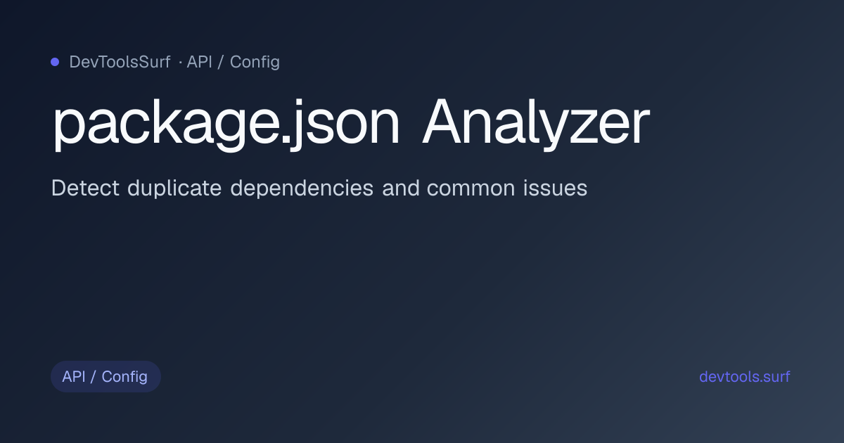package.json Analyzer preview - API / Config tool