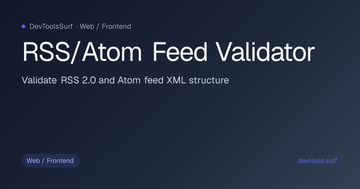 RSS/Atom Feed Validator preview - Web / Frontend tool