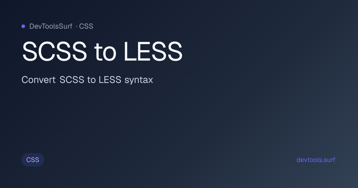 SCSS to LESS preview - CSS tool
