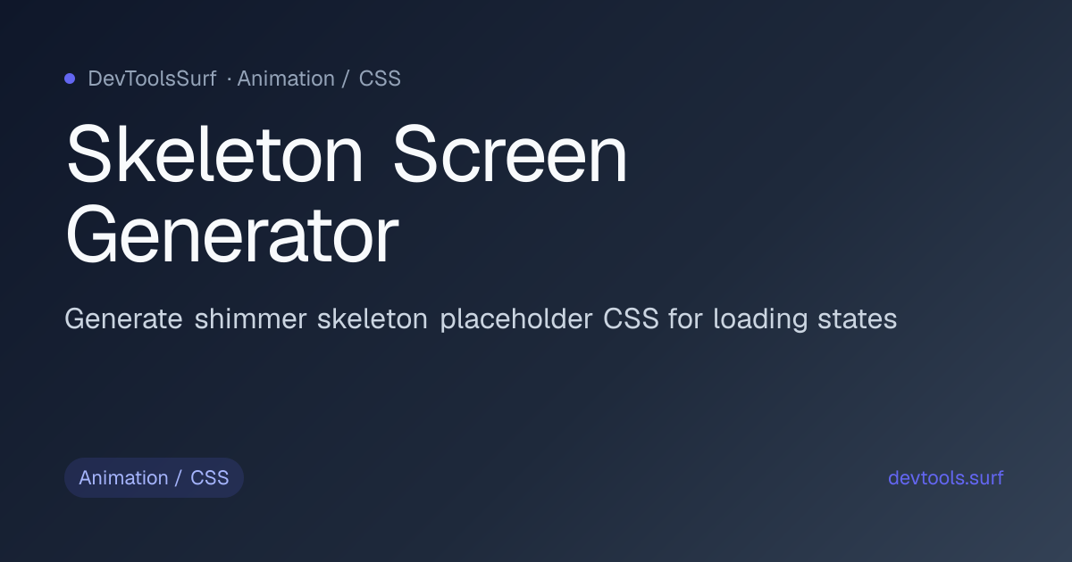 Skeleton Screen Generator preview - Animation / CSS tool