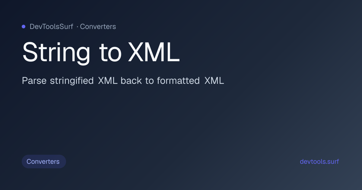 String to XML preview - Converters tool