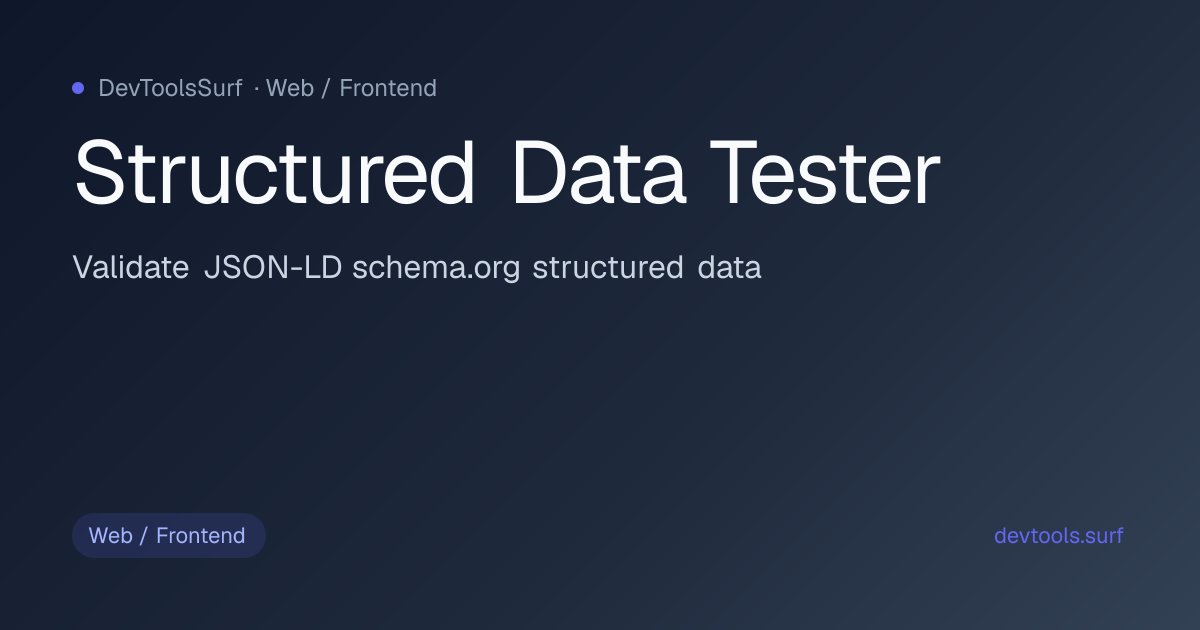 Structured Data Tester preview - Web / Frontend tool