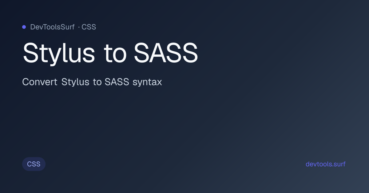 Stylus to SASS preview - CSS tool