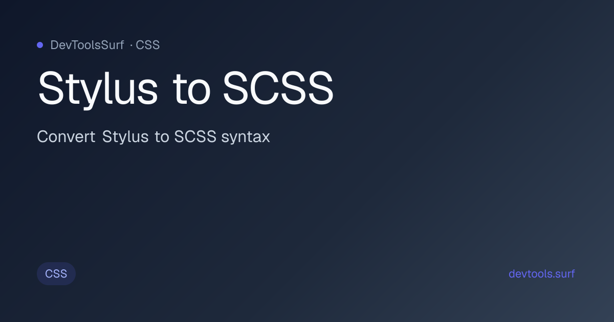 Stylus to SCSS preview - CSS tool