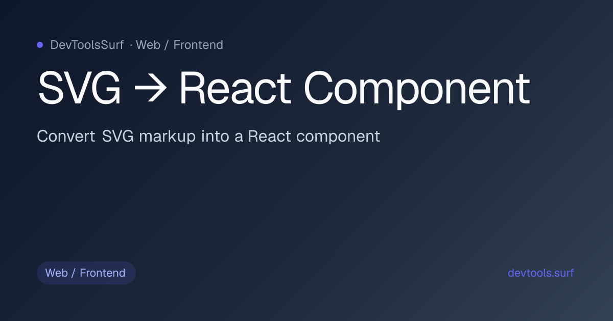 SVG → React Component preview - Web / Frontend tool