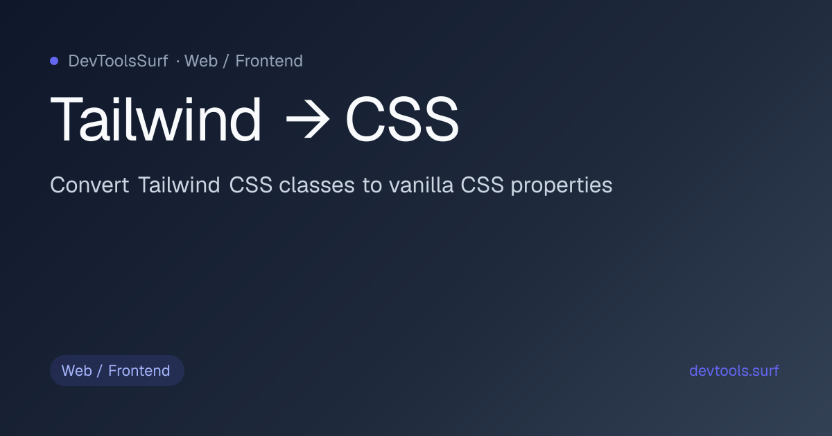 Tailwind → CSS preview - Web / Frontend tool