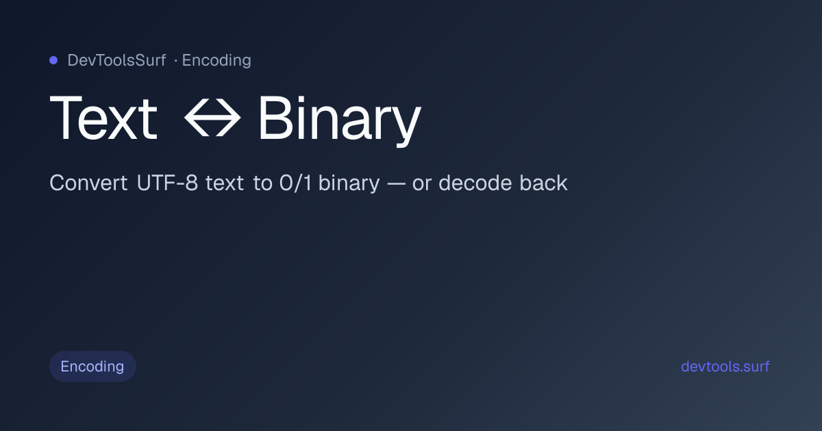 Text ↔ Binary preview - Encoding tool