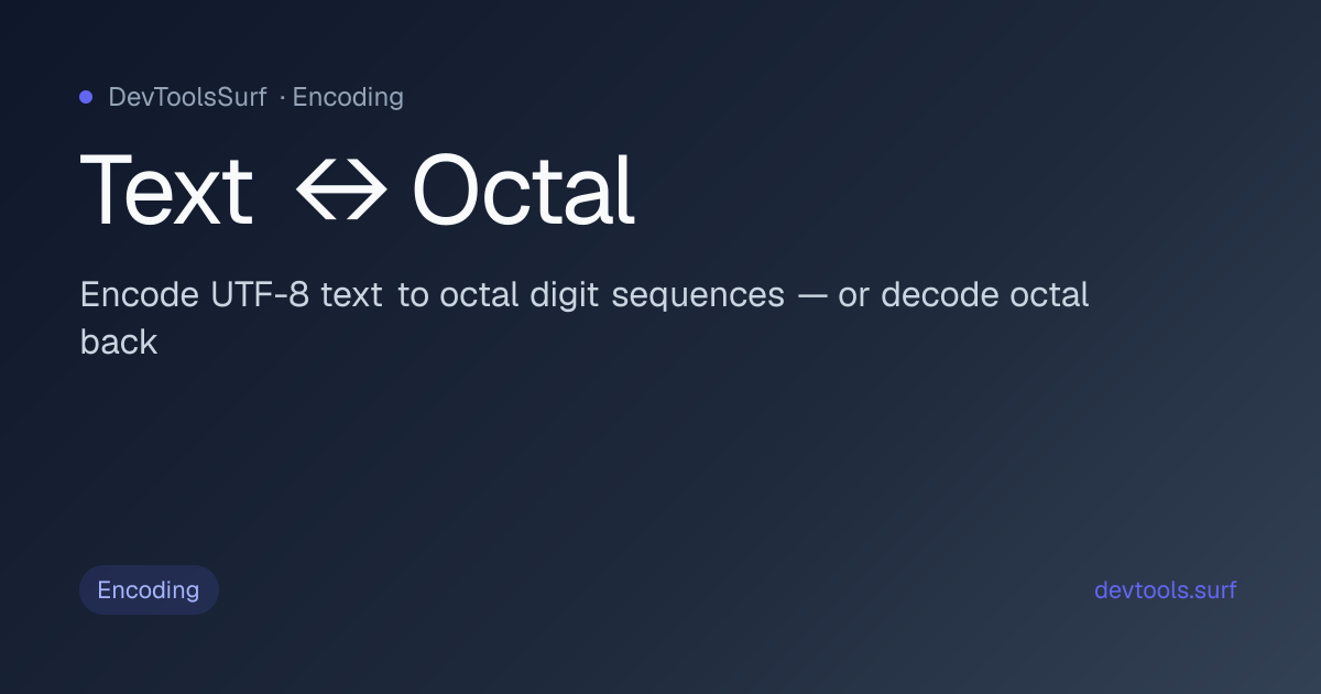 Text ↔ Octal preview - Encoding tool