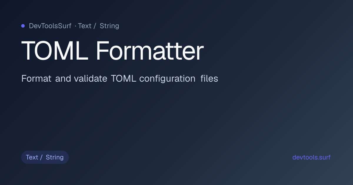 TOML Formatter preview - Text / String tool