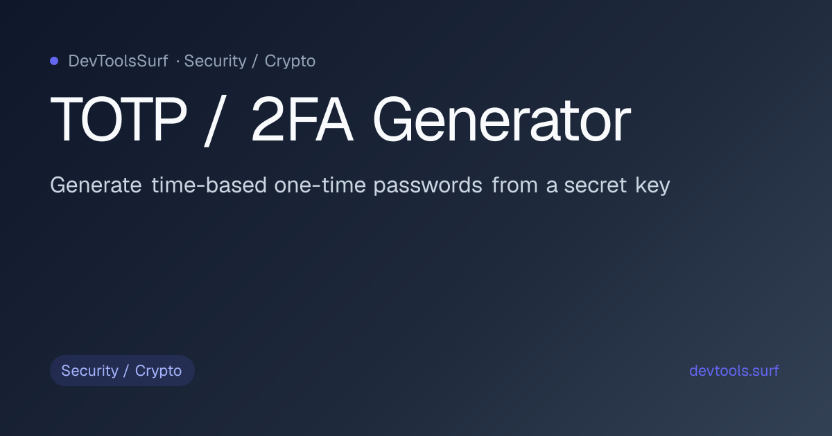 TOTP / 2FA Generator preview - Security / Crypto tool