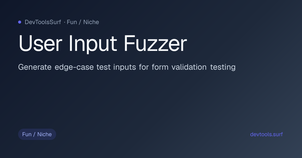 User Input Fuzzer preview - Fun / Niche tool