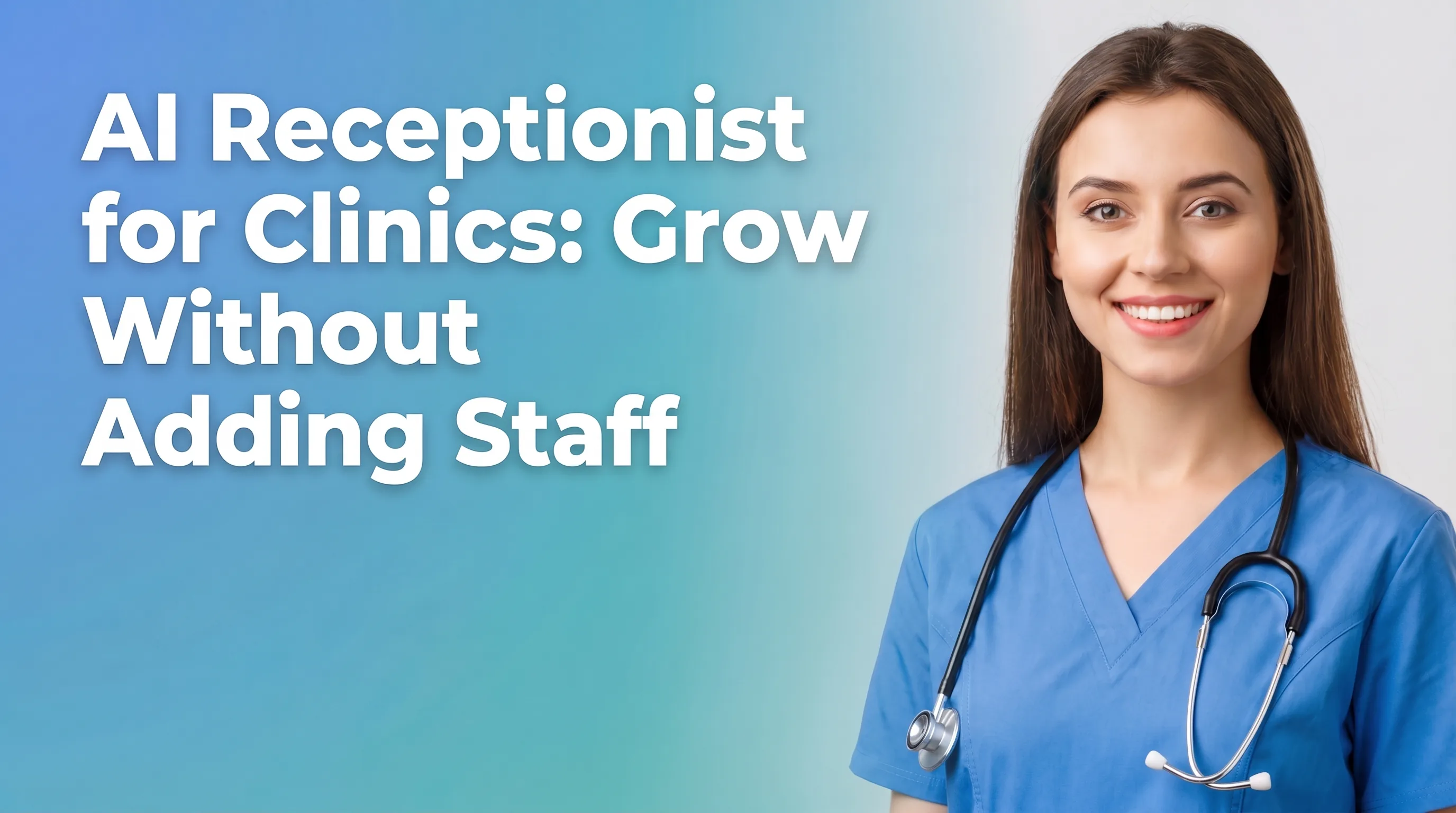 AI receptionist helping a medical clinic manage patient calls and appointments