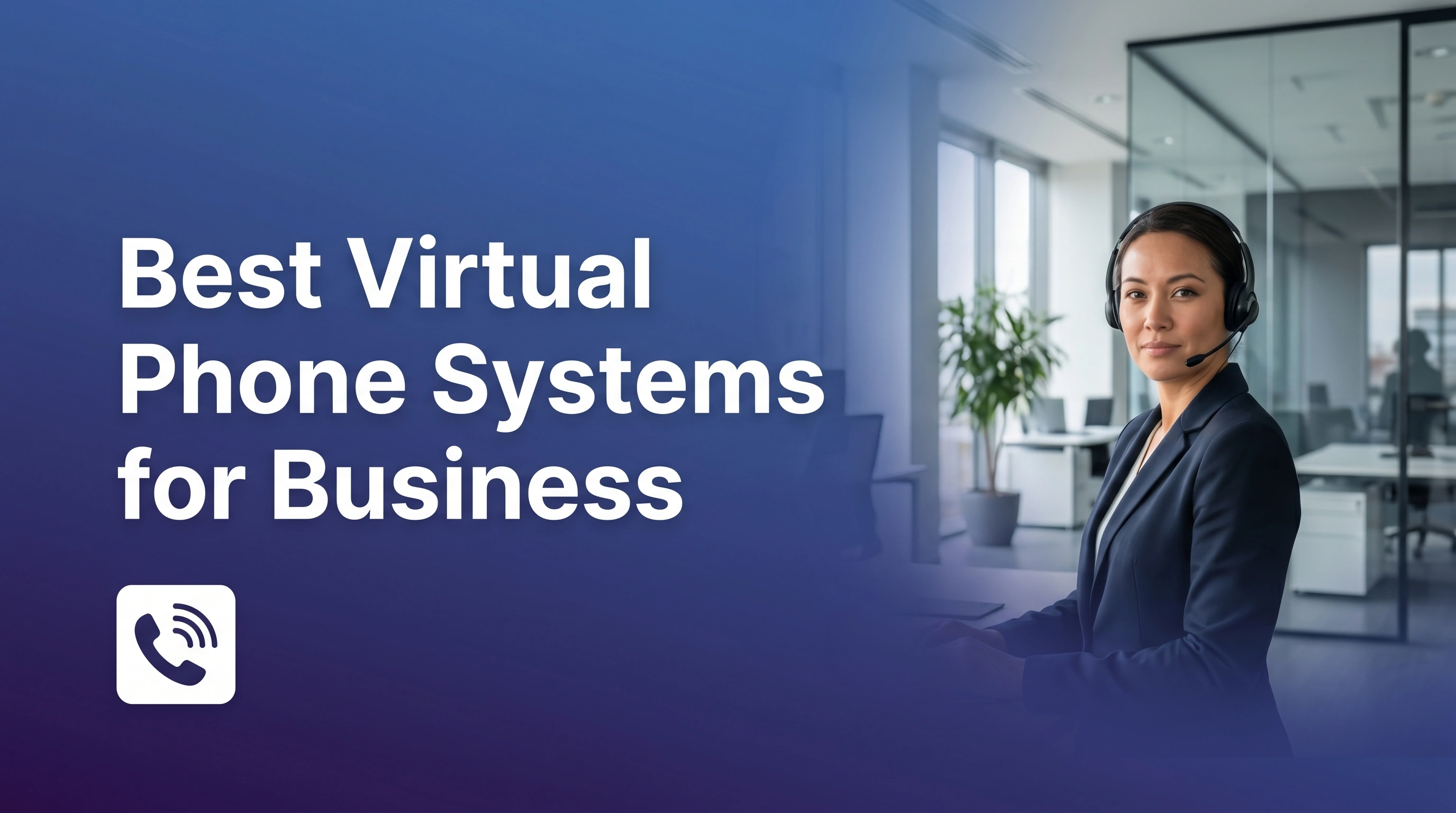 Best virtual phone systems for business compared on price and AI features
