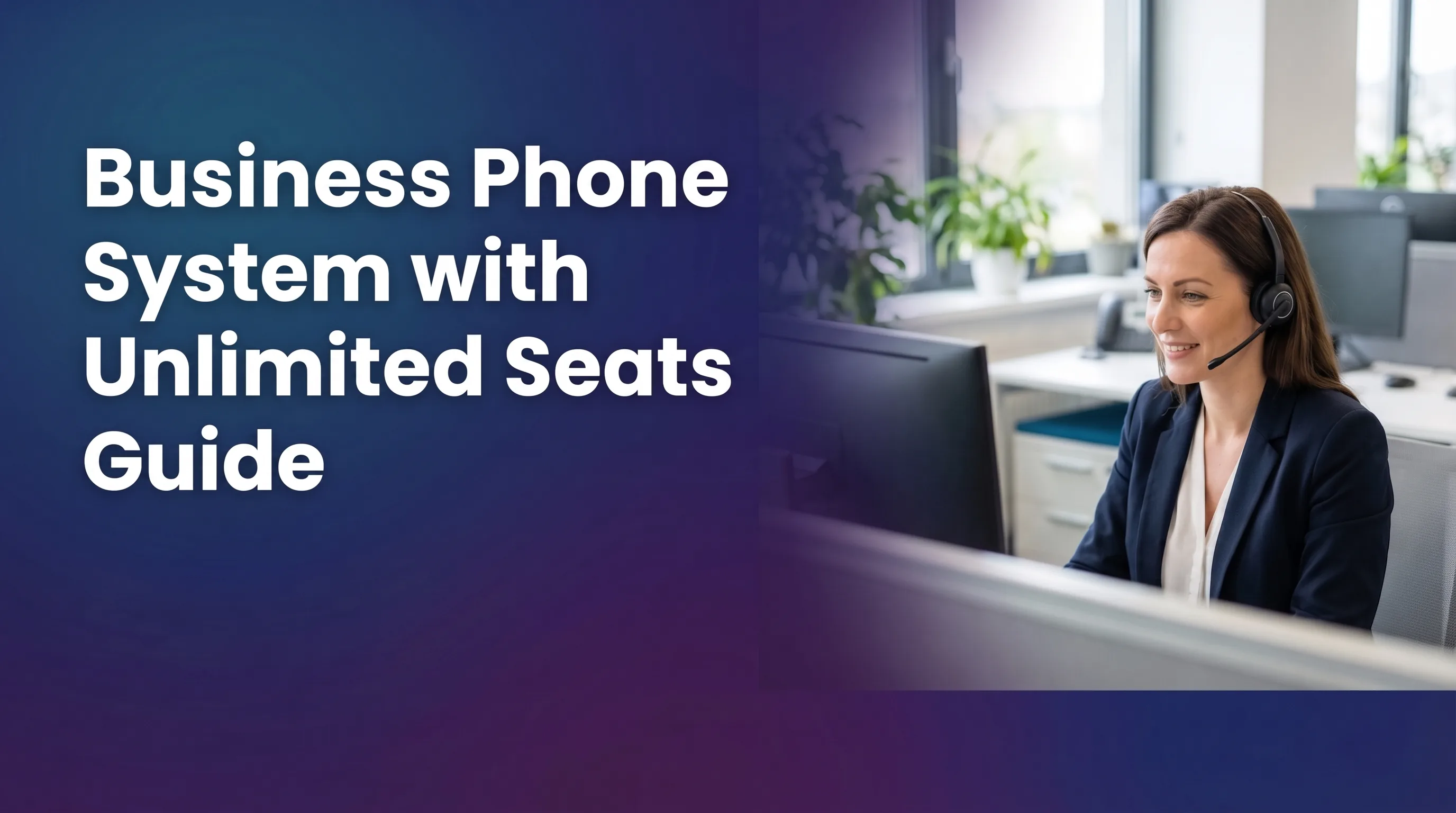 Business phone system with unlimited seats guide showing team scaling benefits
