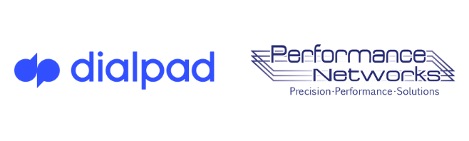 Dialpad + Performance Networks