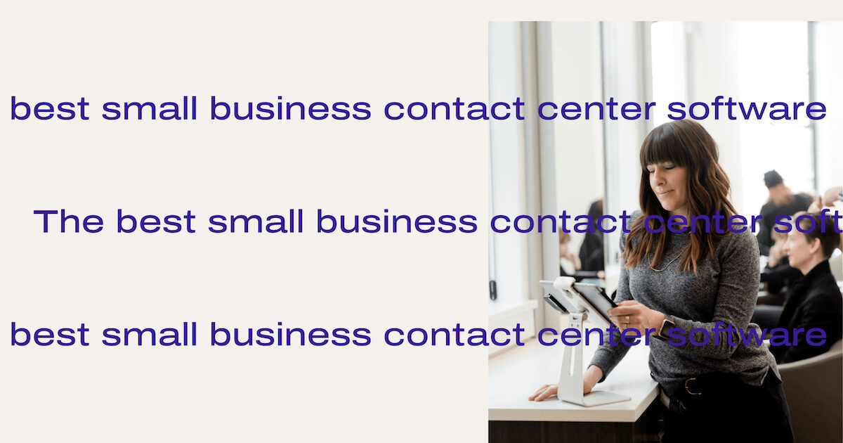 The Best Small Business Call Center Software in 2023