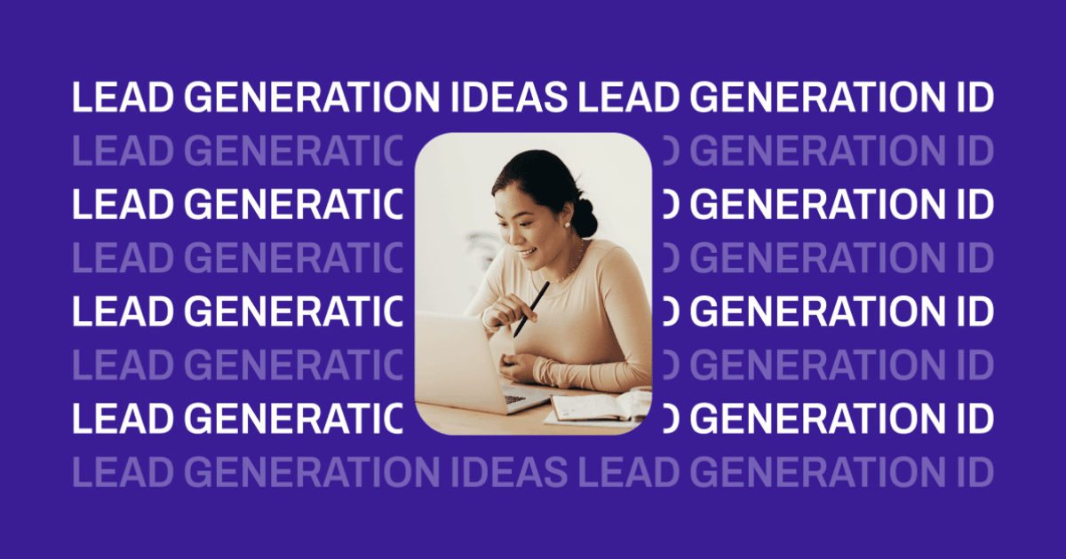 10 Must-Try Lead Generation Ideas for 2023