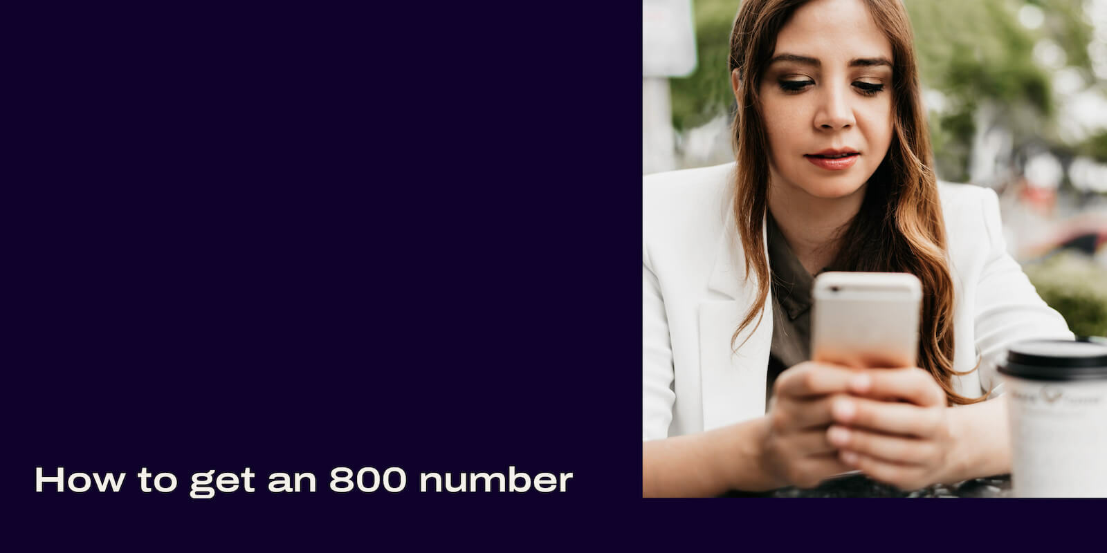 How To Get An 800 Number For Your Business In 3 Steps Dialpad