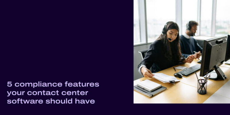 Compliance features for contact center software header