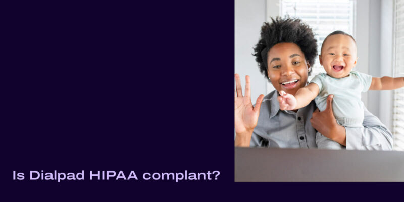 Is dialpad hipaa compliant header