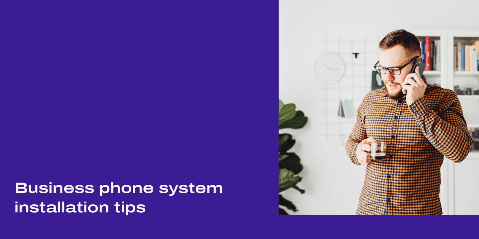 Business Phone System Installation The Simplest Way Dialpad
