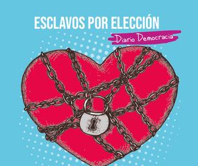 Ser esclavos por elección