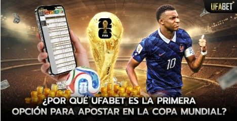 Por qué UFABET es la primera opción para apostar en la Copa del Mundo?