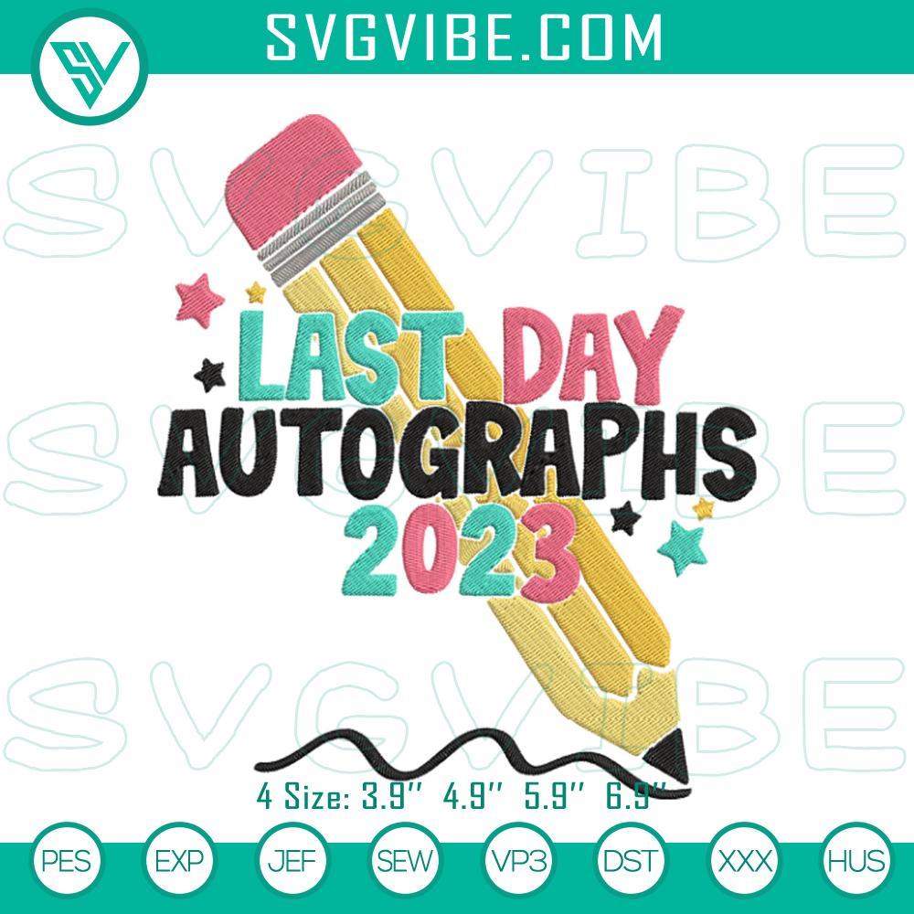 last day autographs 2023 embroidery designs school embroidery files mockup