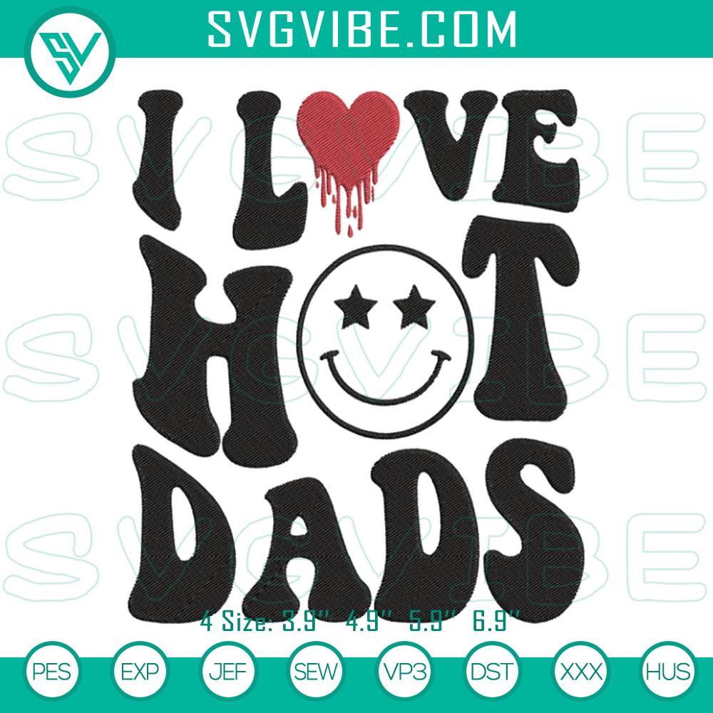 i love hot dads embroidery designs happy father s day funny embroidery files mockup