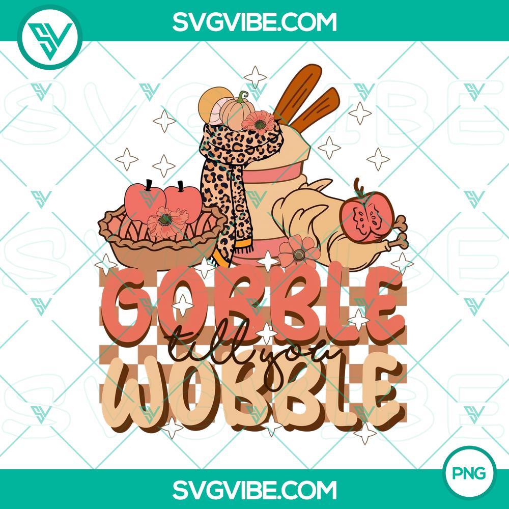 gobble till you wobble png turkey thanksgiving png file designs mockup