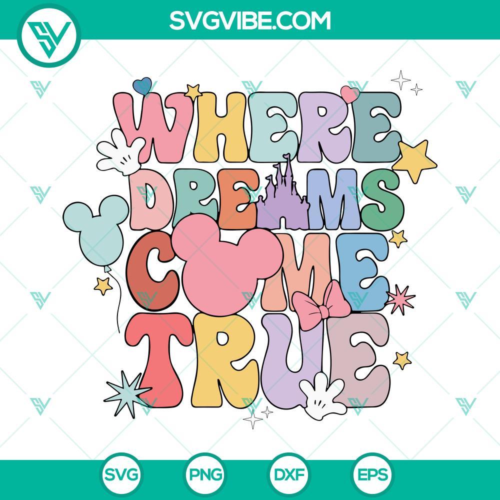 where the dream come true svg disney trip svg vacay mode svg disney family svg png dxf eps cricut 10 mockup