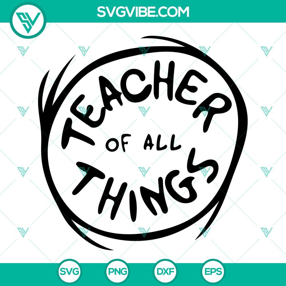 teacher of all things svg dr seuss thing svg teaching quotes svg read across america svg png dxf eps 5 mockup