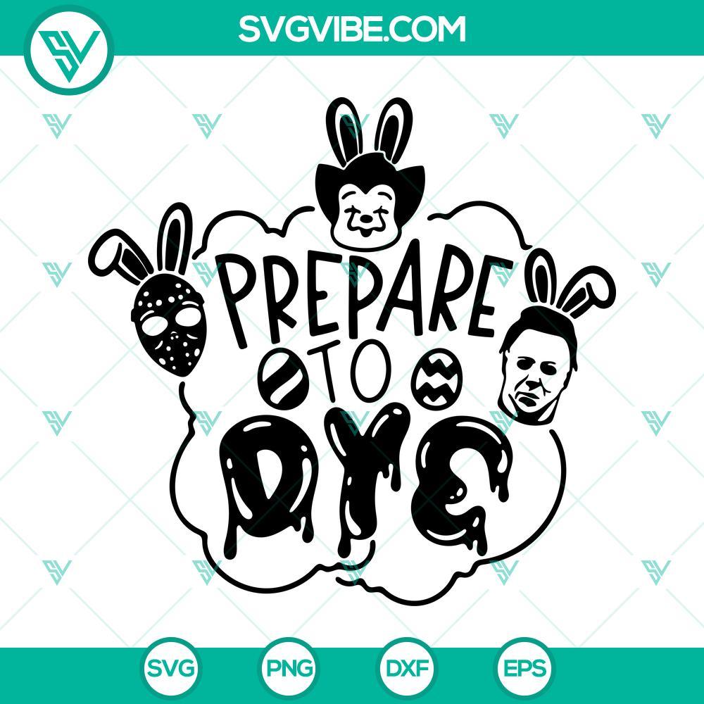 prepare to dye svg michael myers jason pennywise svg cute horror easter bunny svg png dxf eps 5 mockup