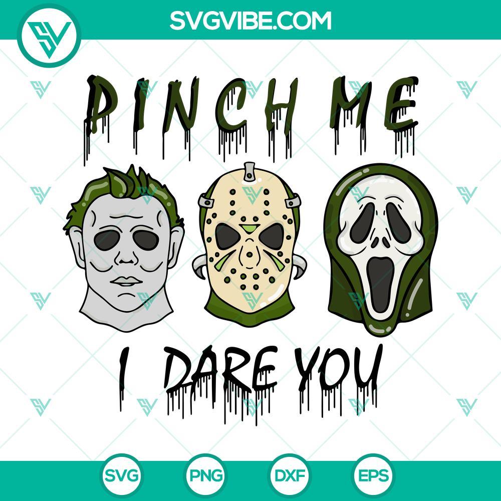 pinch me i dare you svg funny lucky svg horror movie st patrick s day svg png dxf eps 7 mockup