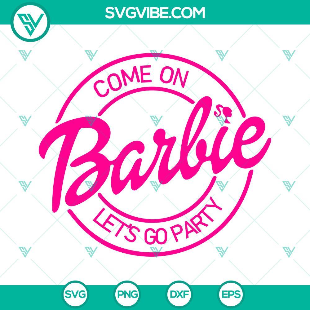 come on barbie let s go party svg bundle she s everything he s just ken svg barbie girl svg png dxf eps 10 mockup