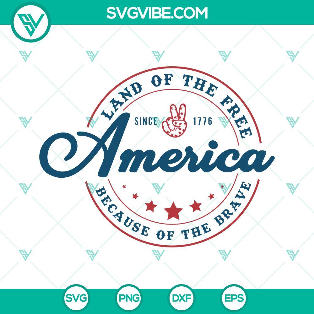 land of the free because of the brave america since 1776 svg independence day quotes svg png dxf eps 4 mockup