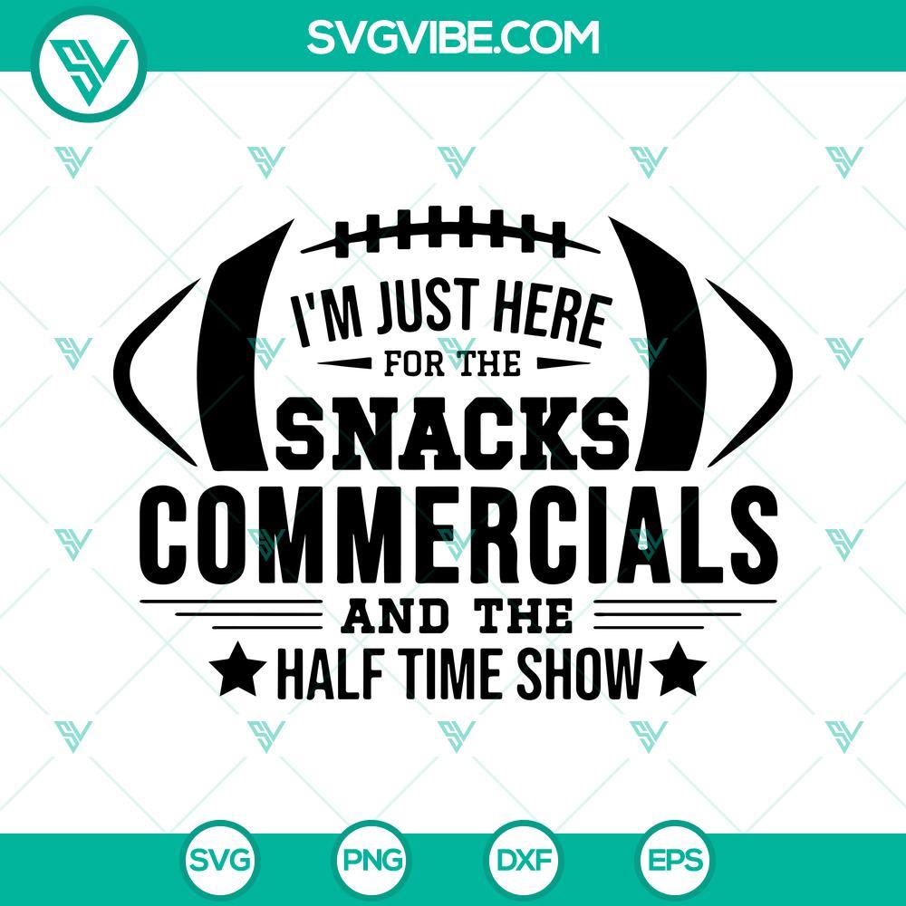 im just here for the snacks commercials and the half time show svg halftime show svg super bowl svg 10 mockup