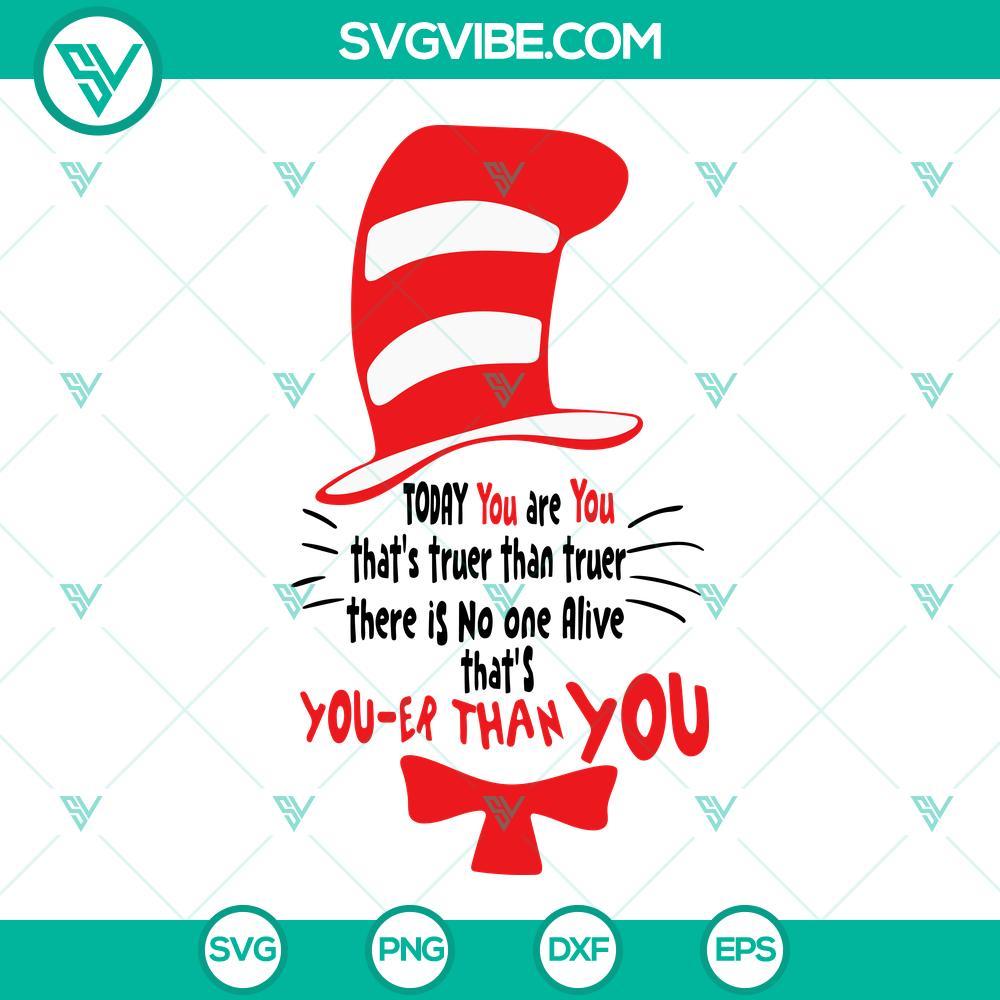 today you are you that is truer than true svg cat in the hat svg dr seuss quotes svg 10 mockup