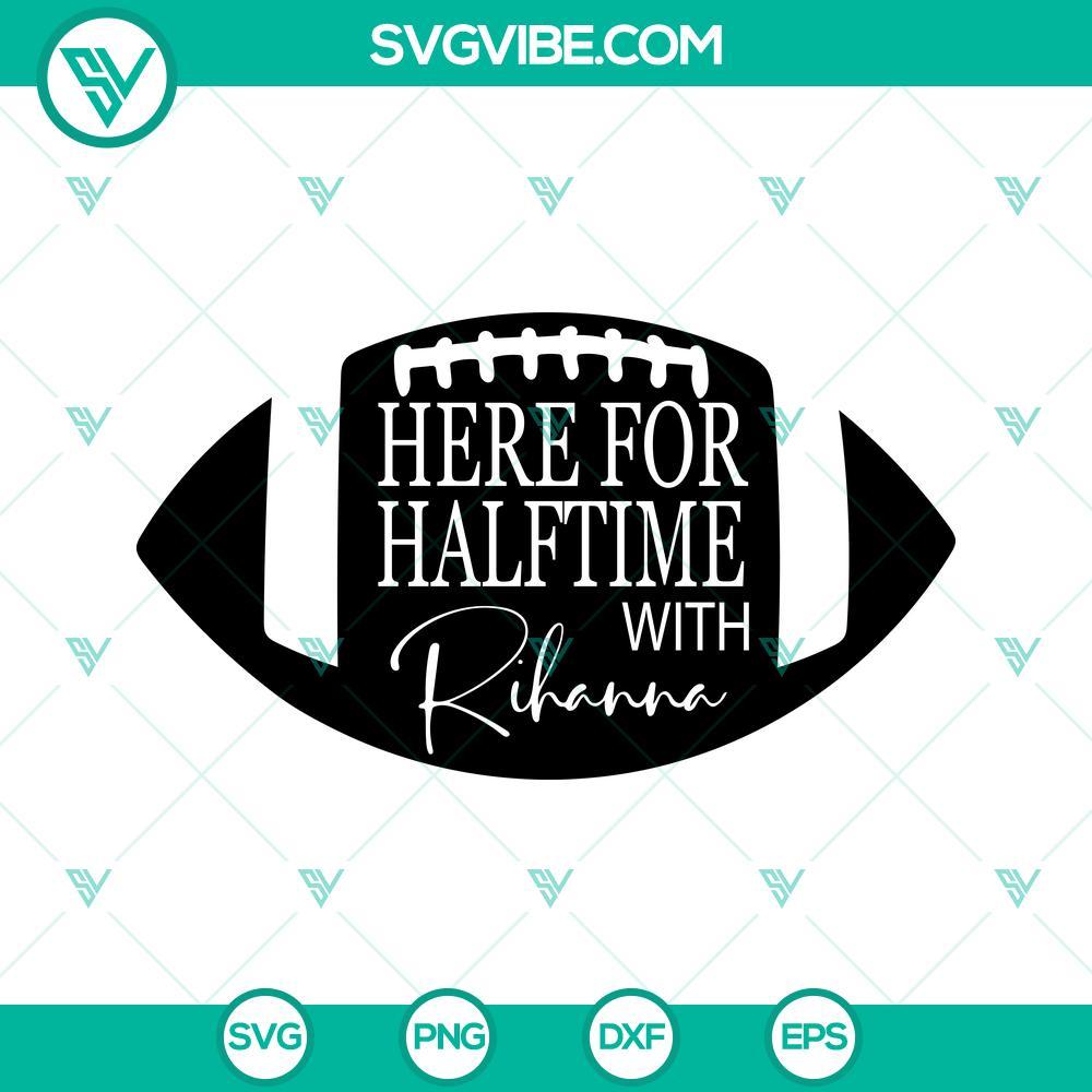 here for halftime with rihanna svg halftime show super bowl 2023 svg png dxf eps 5 mockup