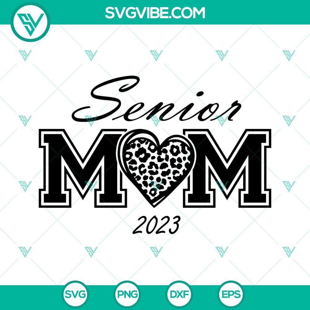 senior mom 2023 svg leopard heart svg senior 2023 svg graduate svg png dxf eps cut files 10 mockup