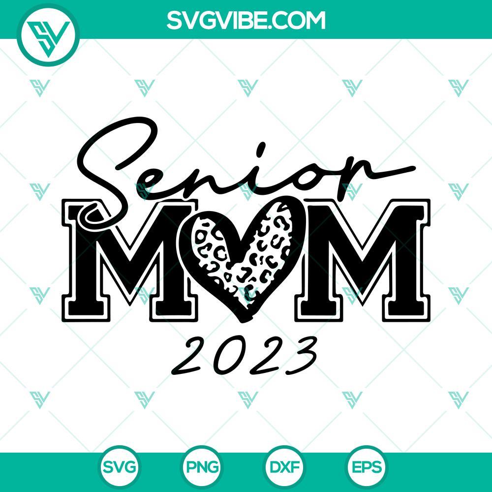 senior mom 2023 svg class of 2023 svg leopard heart svg graduation svg png dxf eps cut files 3 mockup